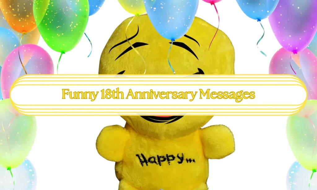 Funny 18th Anniversary Messages