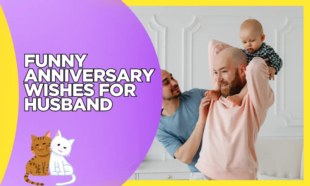 Funny Anniversary Wishes for Husband