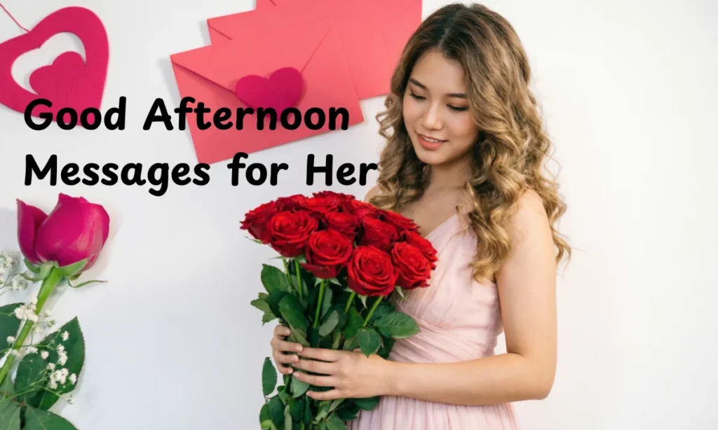 Good Afternoon Messages for Her