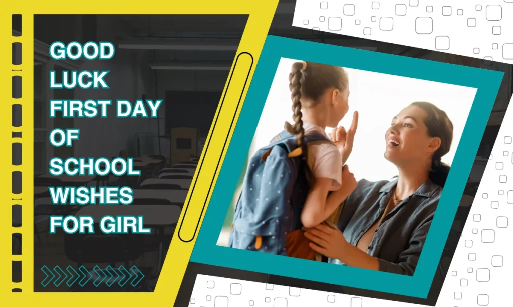 Good Luck First Day of School Wishes for Girl