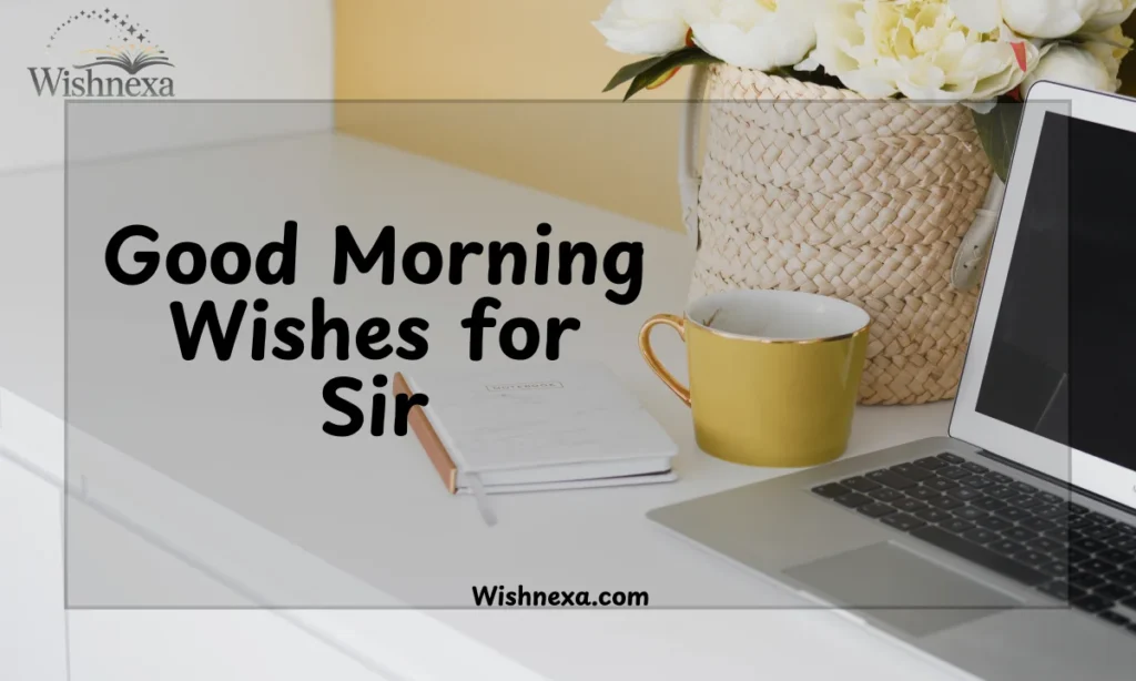 Good Morning Wishes for Sir