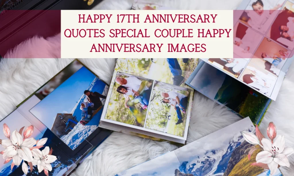 Happy 17th Anniversary Quotes Special Couple Happy Anniversary Images