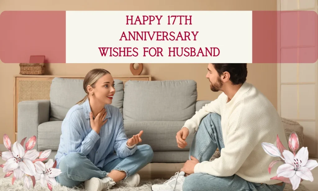 Happy 17th Anniversary Wishes for Husband