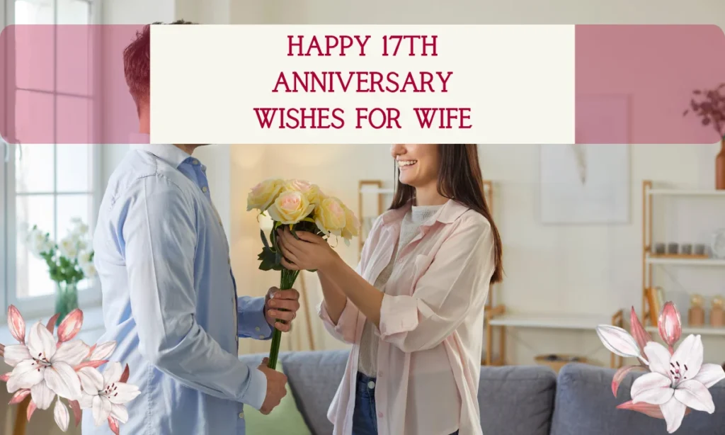 Happy 17th Anniversary Wishes for Wife