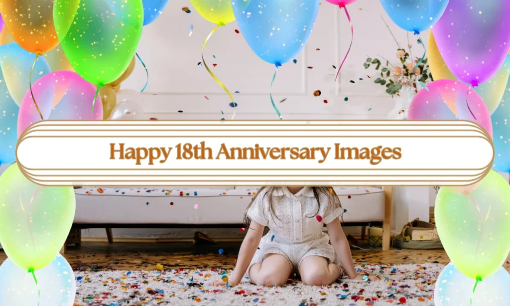Happy 18th Anniversary Images