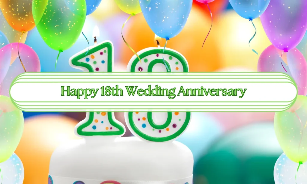 Happy 18th Wedding Anniversary