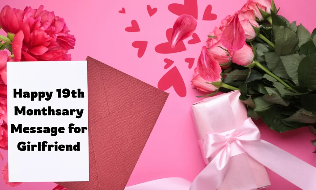 Happy 19th Monthsary Message for Girlfriend