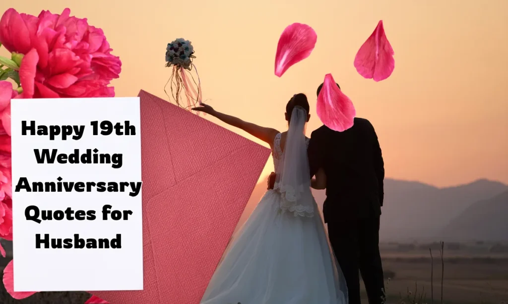 Happy 19th Wedding Anniversary Quotes for Husband