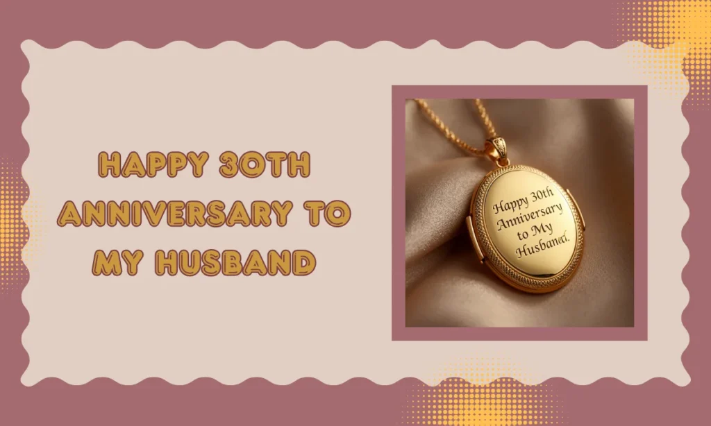 Happy 30th Anniversary to My Husband