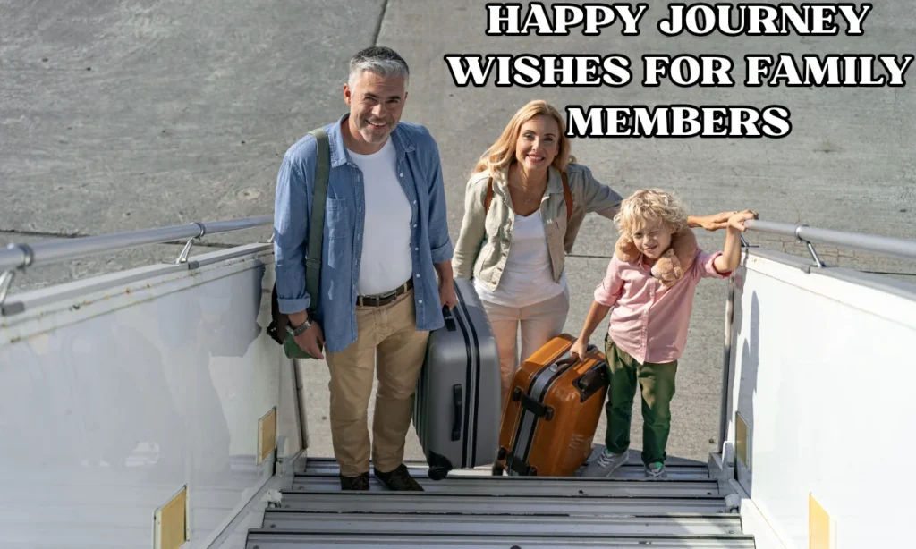 Happy Journey Wishes for Family Members