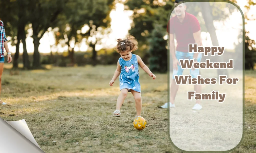 Happy Weekend Wishes For Family
