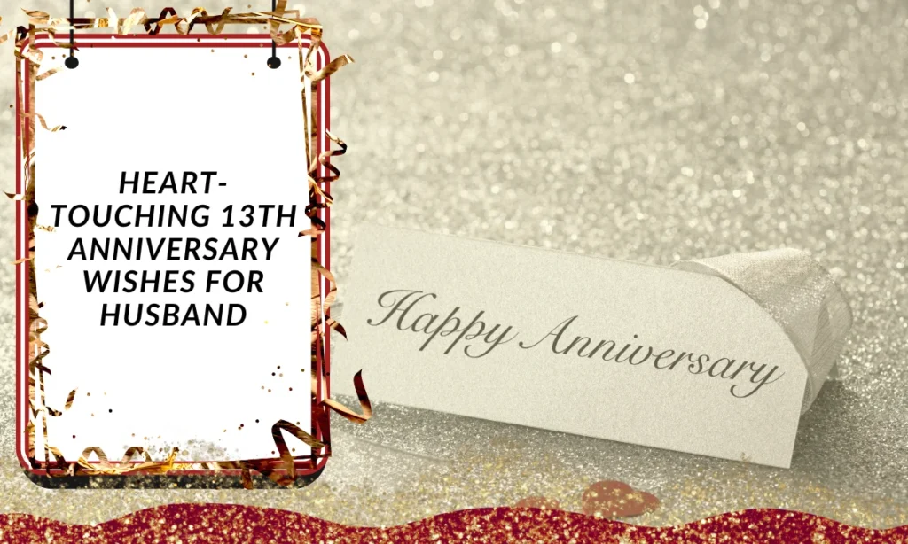 Heart-Touching 13th Anniversary Wishes for Husband