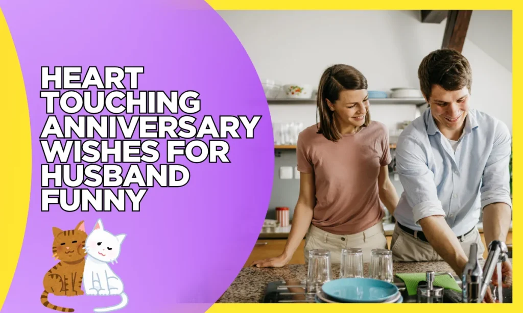 Heart Touching Anniversary Wishes for Husband Funny