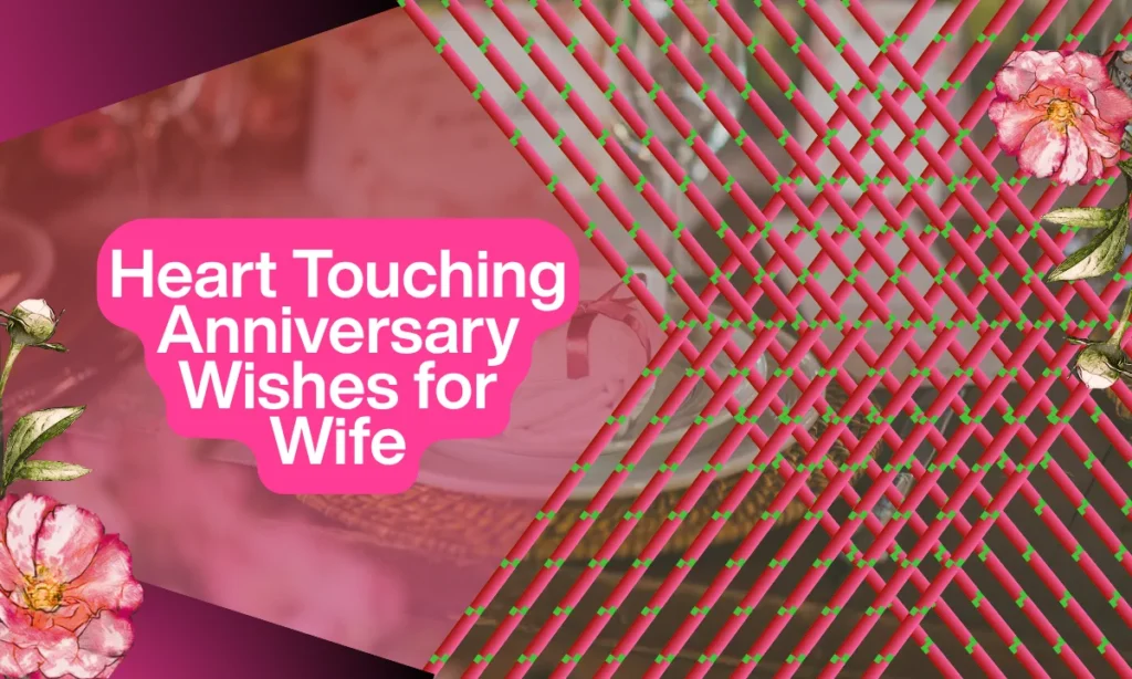 Heart Touching Anniversary Wishes for Wife