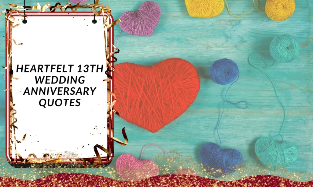 Heartfelt 13th Wedding Anniversary Quotes