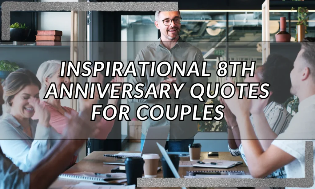 Inspirational 8th Anniversary Quotes for Couples
