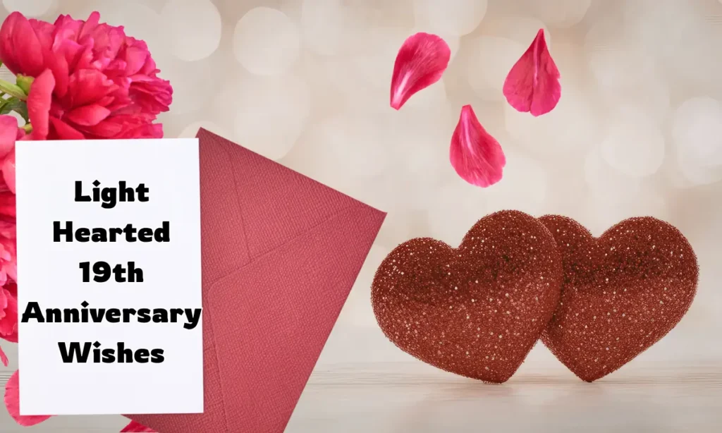 Light Hearted 19th Anniversary Wishes