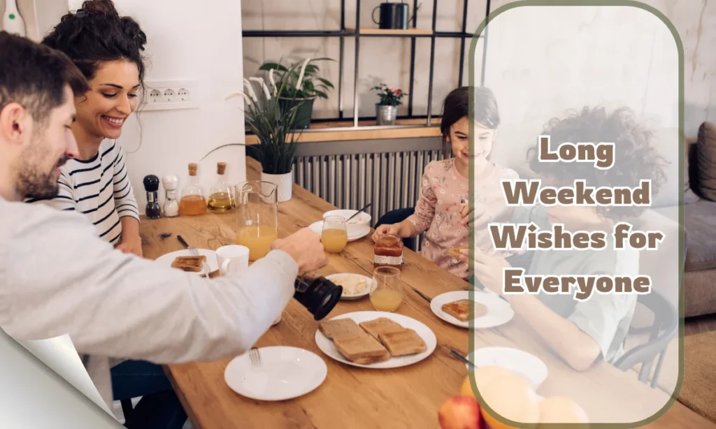 Long Weekend Wishes for Everyone