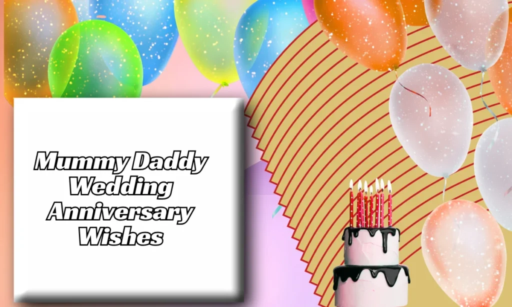 Mummy Daddy Wedding Anniversary Wishes