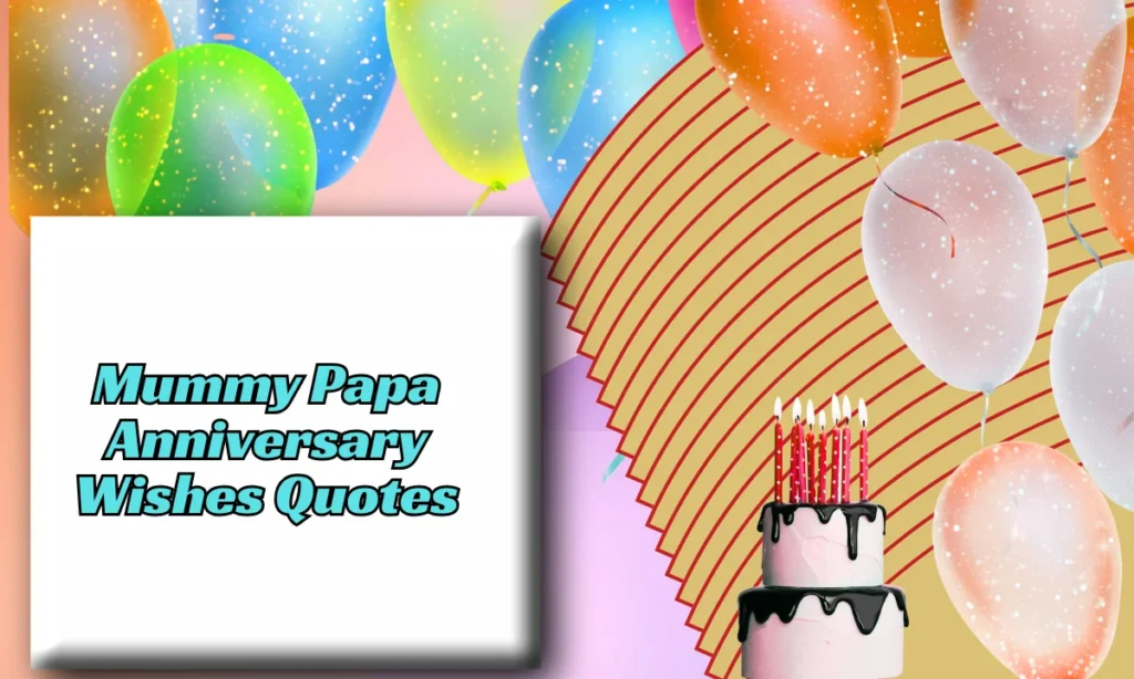Mummy Papa Anniversary Wishes Quotes
