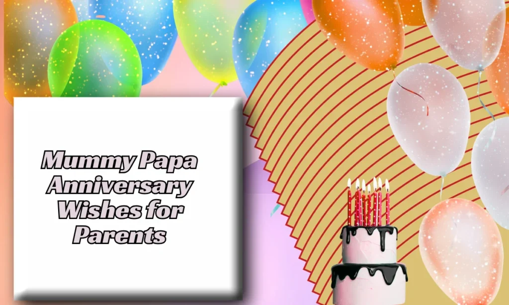 Mummy Papa Anniversary Wishes for Parents