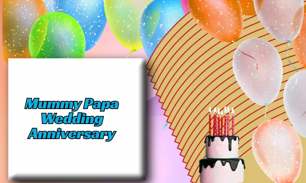 Mummy Papa Wedding Anniversary