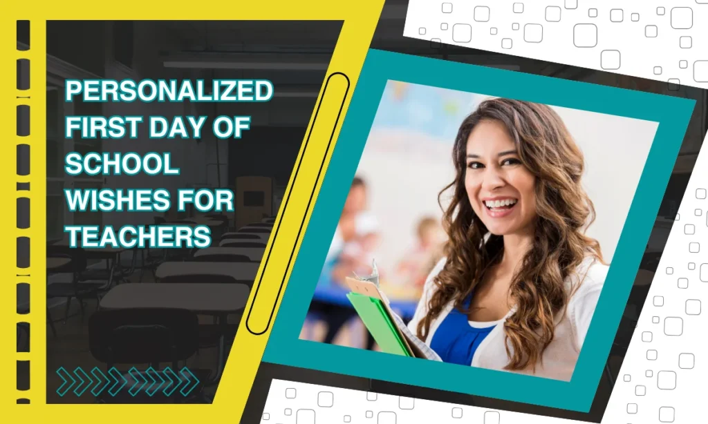 Personalized First Day of School Wishes for Teachers