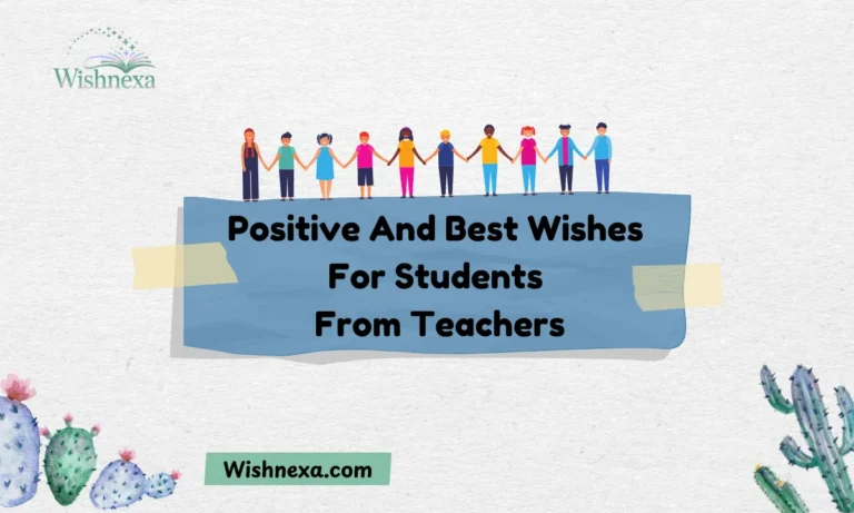 Positive And Best Wishes For Students From Teachers
