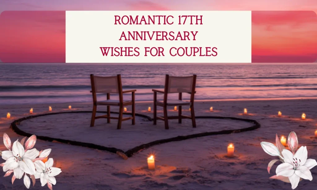 Romantic 17th Anniversary Wishes for Couples