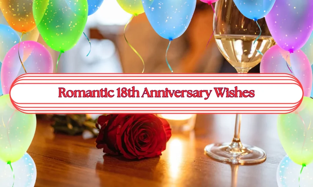 Romantic 18th Anniversary Wishes