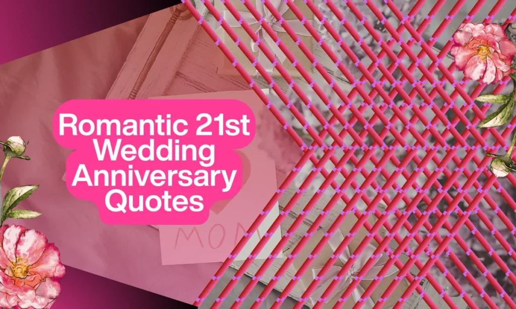 Romantic 21st Wedding Anniversary Quotes