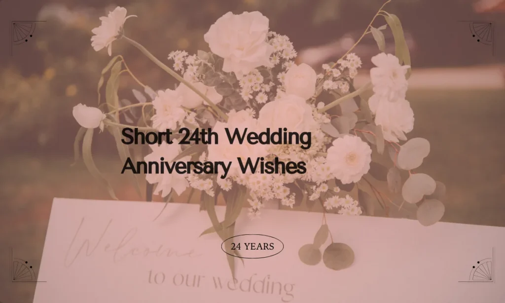 Short 24th Wedding Anniversary Wishes