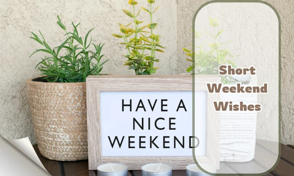 Short Weekend Wishes
