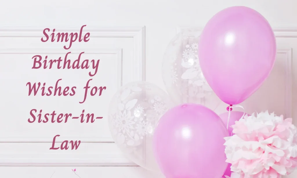 Simple Birthday Wishes for Sister-in-Law