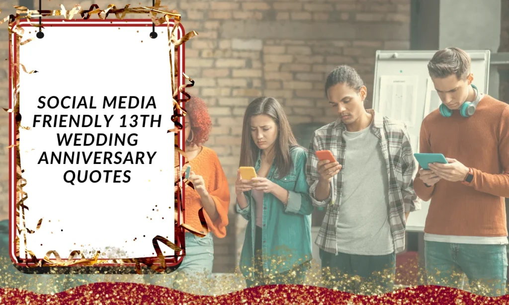 Social Media Friendly 13th Wedding Anniversary Quotes