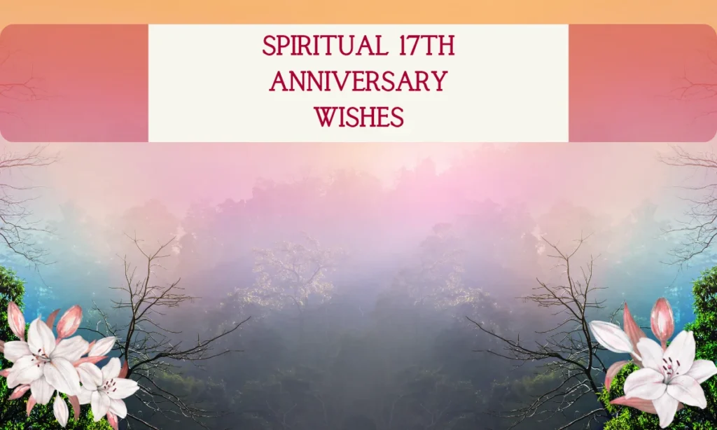 Spiritual 17th Anniversary Wishes