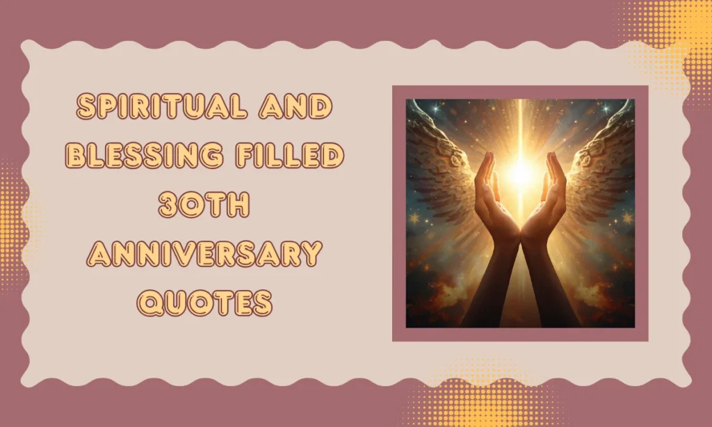 Spiritual and Blessing Filled 30th Anniversary Quotes