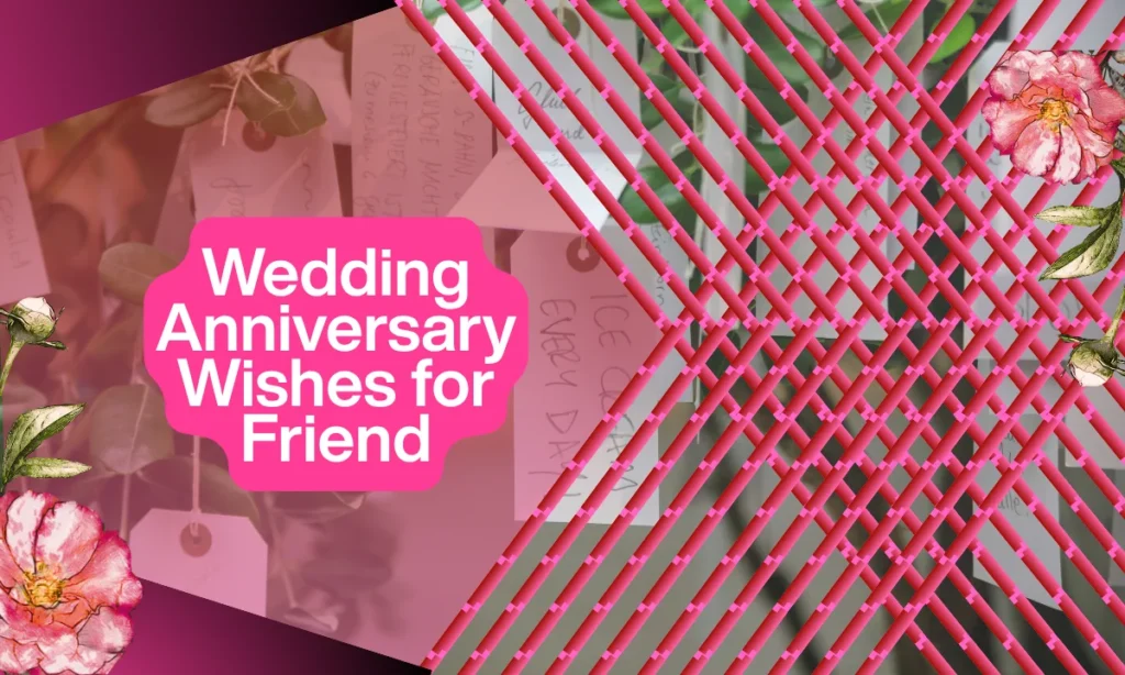 Wedding Anniversary Wishes for Friend