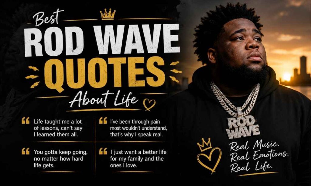 Best Rod Wave Quotes About Life