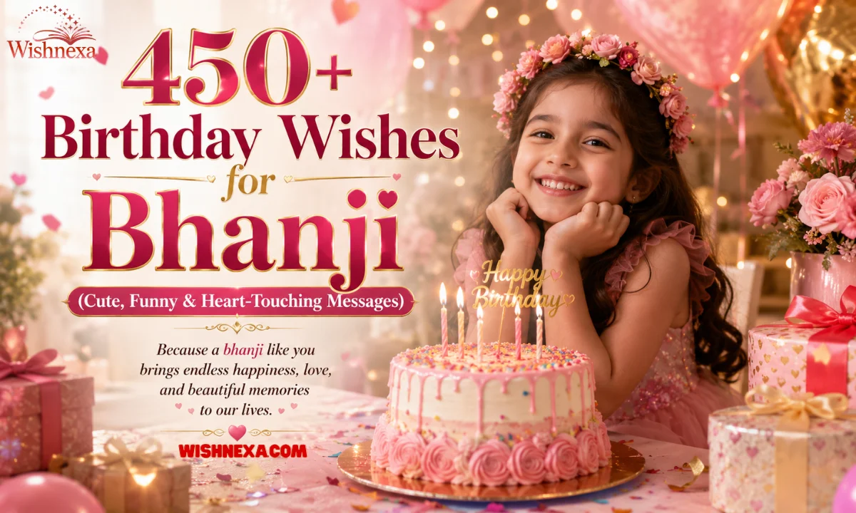 450+ Birthday Wishes for Bhanji (Cute, Funny Heart-Touching Messages) 2026