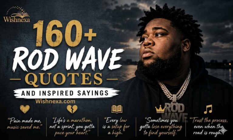 Rod Wave Quotes