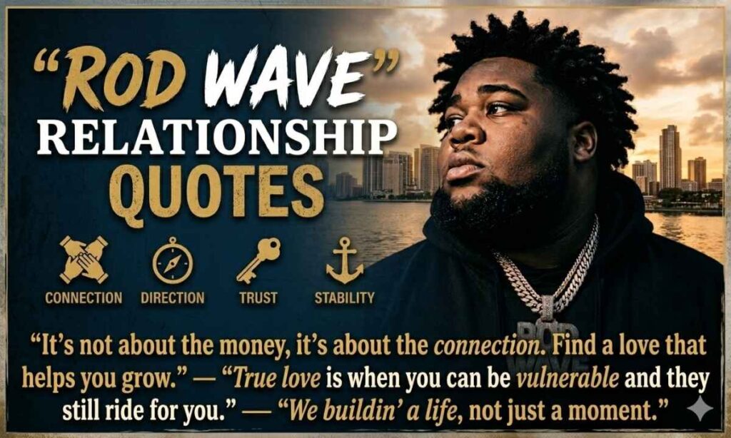 Rod Wave Relationship Quotes