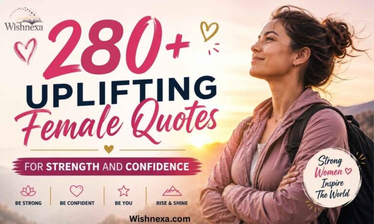 280+ Uplifting Female Quotes for Strength and Confidence